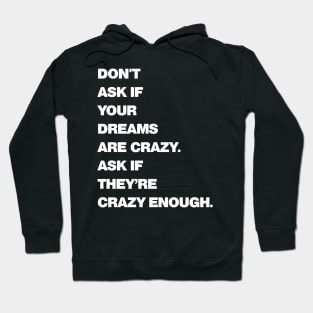 Crazy Dreams Bold Hoodie